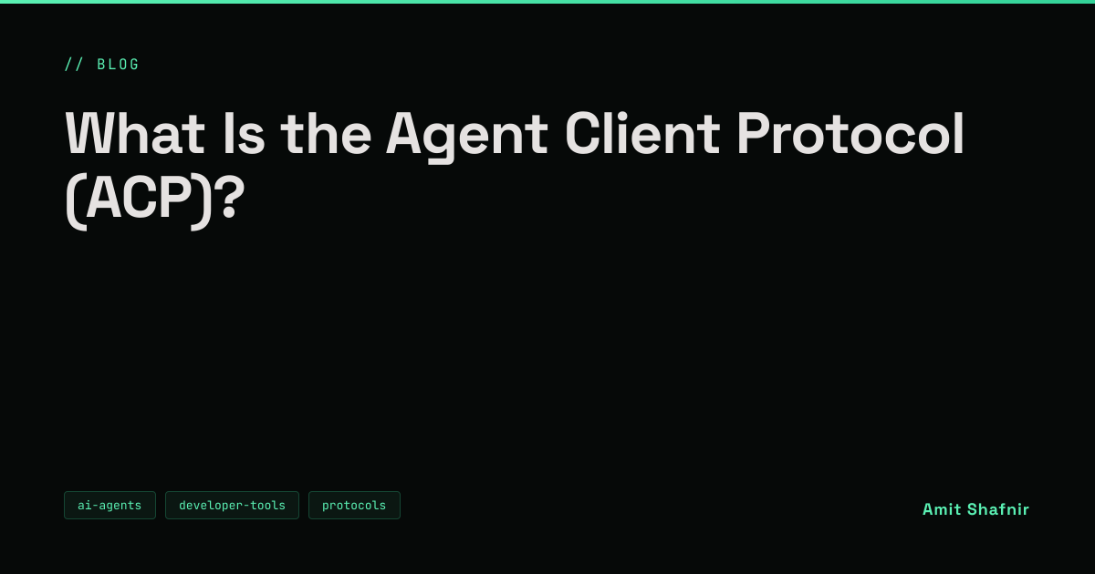 What Is the Agent Client Protocol (ACP)? | Amit Shafnir